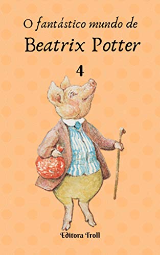 Livro PDF: O fantástico mundo de Beatrix Potter 4
