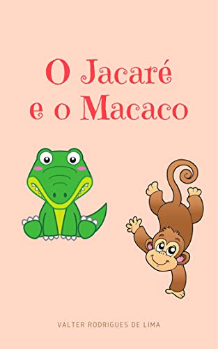 Capa do livro: O jacaré e o macaco - Ler Online pdf