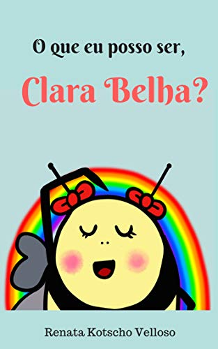 Capa do livro: O que eu posso ser, Clara Belha? - Ler Online pdf