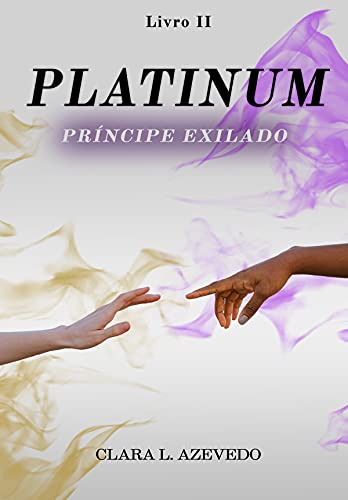 Livro PDF: Platinum: Príncipe exilado (Aurum Livro 2)