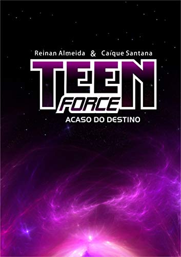 Capa do livro: Teen Force: Acaso do Destino (01 Livro 1) - Ler Online pdf