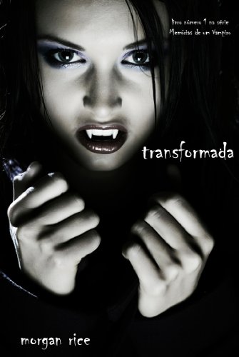 Capa do livro: Transformada (livro número 1 na série Memórias de um Vampiro) - Ler Online pdf