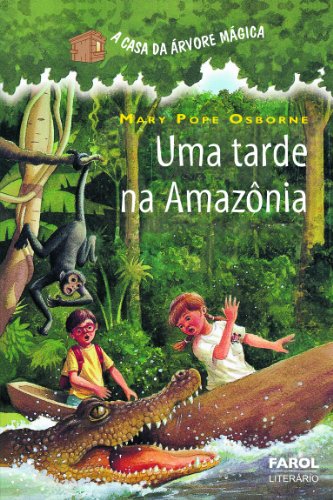Capa do livro: Uma tarde na Amazônia (A casa da árvore mágica) - Ler Online pdf