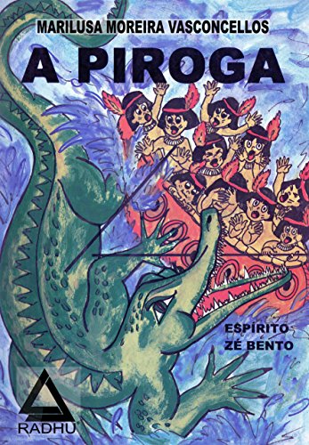 Livro PDF: A Piroga: 10 indiozinhos irmãos (série Timbó.)