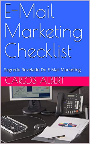 Capa do livro: E-Mail Marketing Checklist: Segredo Revelado Do E-Mail Marketing - Ler Online pdf