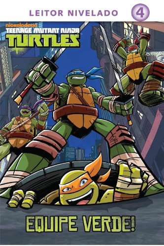 Livro PDF Equipe Verde! (versão brasileira) (Nickelodeon: Teenage Mutant Ninja Turtles)