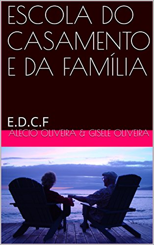 Livro PDF: ESCOLA DO CASAMENTO E DA FAMÍLIA: E.D.C.F
