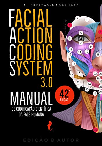 Capa do livro: Facial Action Coding System 3.0 – Manual de Codificação Científica da Face Humana (42ª Ed.) - Ler Online pdf