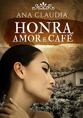 Livro PDF: HONRA, AMOR E CAFÉ