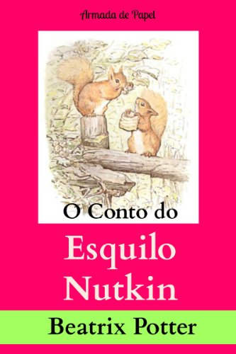 Livro PDF: O Conto do Esquilo Nutkin (O Universo de Beatrix Potter Livro 3)