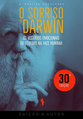 Capa do livro: O Sorriso de Darwin: Os Vestígios Emocionais do Cérebro na Face Humana (30ª edição) - Ler Online pdf