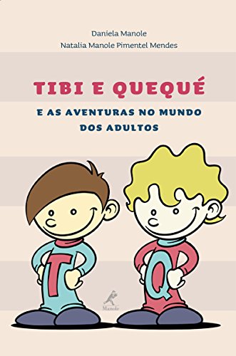 Capa do livro: Tibi e Quequé e as aventuras no mundo dos adultos - Ler Online pdf