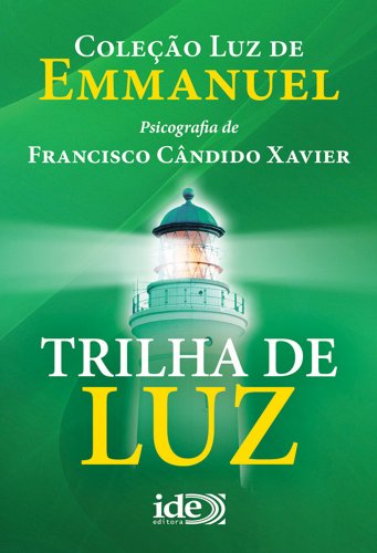 Capa do livro: Trilha de Luz (Coleção Luz de Emmanuel Livro 2) - Ler Online pdf