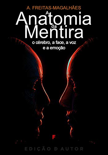 Capa do livro: A Anatomia da Mentira – O Cérebro, a Face, a Voz e a Emoção - Ler Online pdf