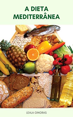 Livro PDF: A Dieta Mediterrânea : Os Benefícios Da Dieta Mediterrânea