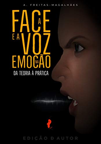 Capa do livro: A Face e a Voz na Emoção – Da Teoria à Prática - Ler Online pdf