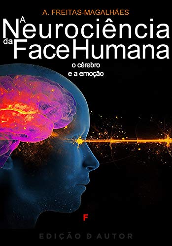 Capa do livro: A Neurociência da Face Humana – O Cérebro e a Emoção - Ler Online pdf
