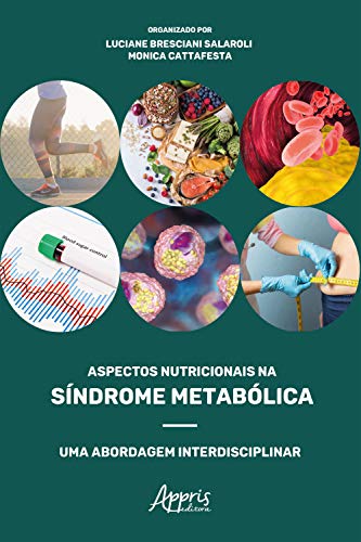Capa do livro: Aspectos Nutricionais na Síndrome Metabólica: Uma Abordagem Interdisciplinar - Ler Online pdf