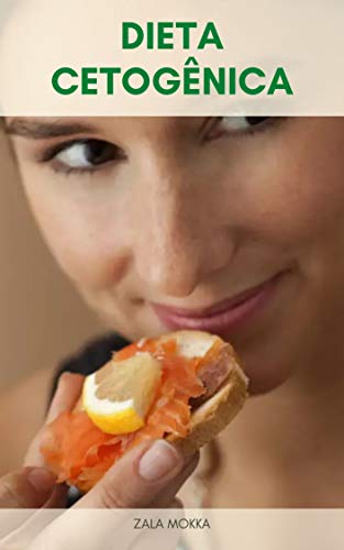 Capa do livro: Dieta Cetogênica Gorduras Cetogênicas – Gorduras Saudáveis E Gorduras Ruins Durante A Dieta Cetogênica - Ler Online pdf