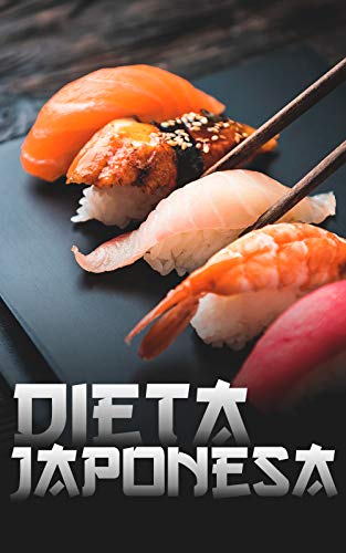 Livro PDF: Dieta Japonesa: O Passo a Passo Para Perder Até Seis Quilos Em Uma Semana