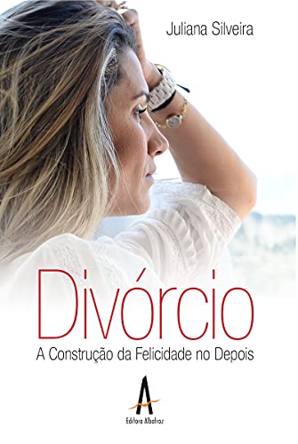 Capa do livro: Divórcio: A Construção da Felicidade no Depois - Ler Online pdf