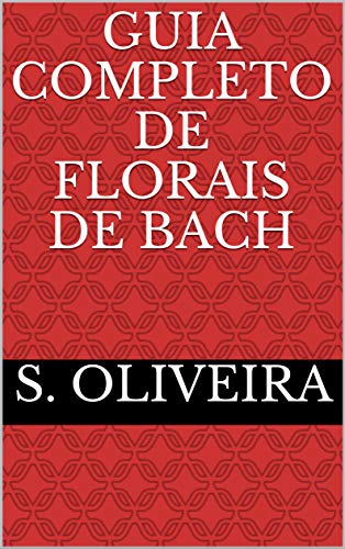 Livro PDF: Guia Completo De Florais De Bach