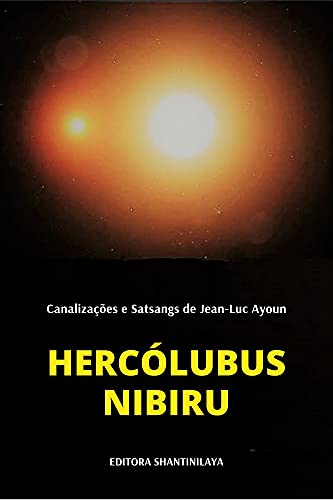 Livro PDF: HERCÓLUBUS : NIBIRU (Canalizações de Jean-Luc Ayoun)