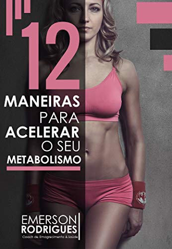 Capa do livro: Metabolismo: 12 Maneiras para acelerar o seu metabolismo para queimar gordura até 3x mais rápido - Ler Online pdf