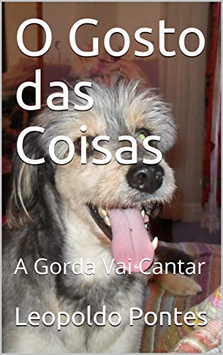 Livro PDF: O Gosto das Coisas: A Gorda Vai Cantar (Trilogia Livro 2)