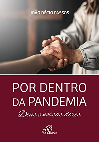 Capa do livro: Por dentro da pandemia: Deus e nossas dores - Ler Online pdf