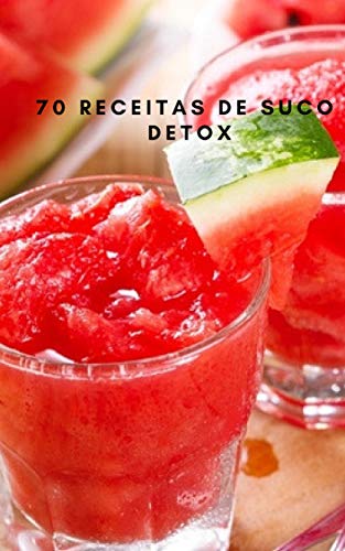 Livro PDF: 70 Receitas de Suco Detox