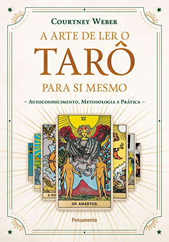 Livro PDF: A Arte de Ler o Tarô para Si Mesmo: Autoconhecimento, Metodologia e Prática
