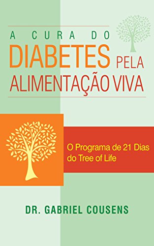 Livro PDF: A cura do diabetes pela alimentação viva: O Programa de 21 Dias do Tree of Life
