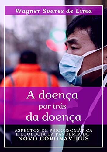 Livro PDF: A Doença Por Trás Da Doença