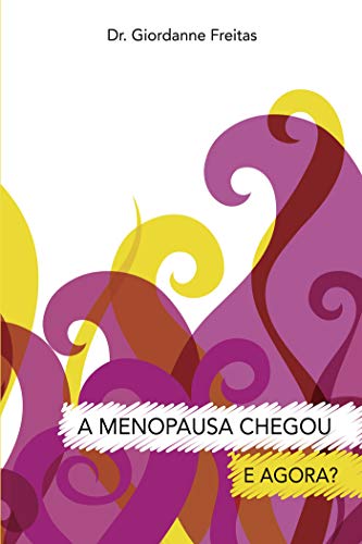 Livro PDF: A menopausa chegou – e agora?