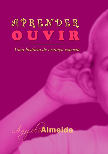 Capa do livro: APRENDER OUVIR. Uma história de criança esperta. - Ler Online pdf