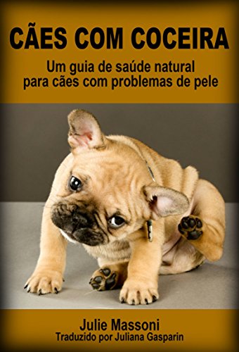 Livro PDF: Cães com coceira: um guia de saúde natural para cães com problemas de pele