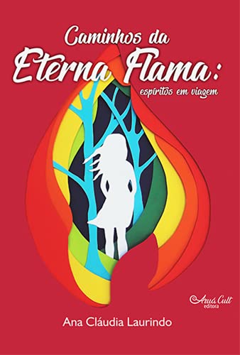 Livro PDF: Caminhos da Eterna Flama: espíritos em viagem