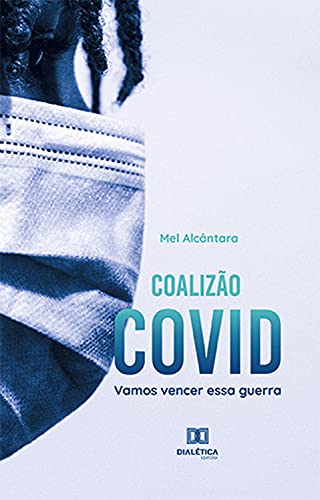 Capa do livro: Coalizão Covid: vamos vencer essa guerra - Ler Online pdf