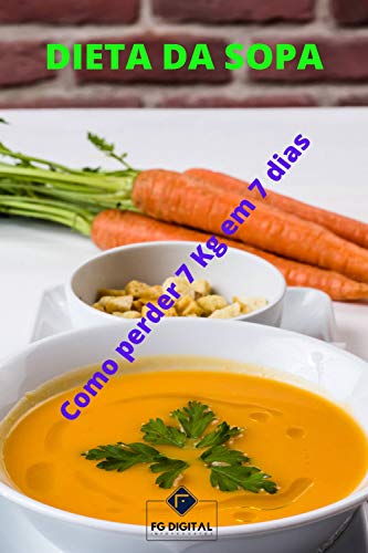 Livro PDF: Dieta da Sopa: Como Perder 7 Kilos e 7 Dias