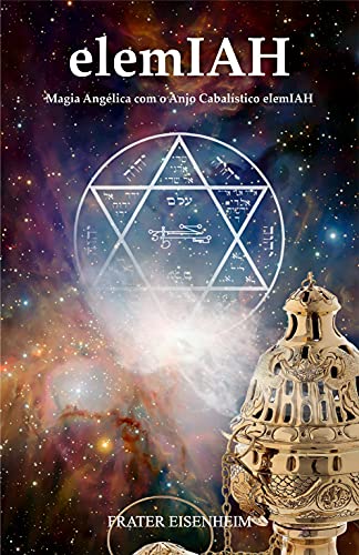 Capa do livro: elemIAH: Magia Angélica com o Anjo Cabalístico elemIAH - Ler Online pdf