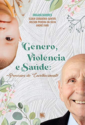 Livro PDF: Gênero, Violência e Saúde: Processos de Envelhecimento