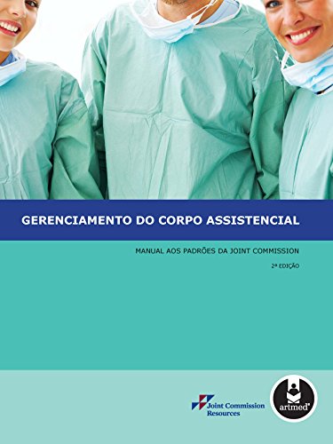 Livro PDF: Gerenciamento do Corpo Assistencial: Manual aos Padrões da Joint Commission