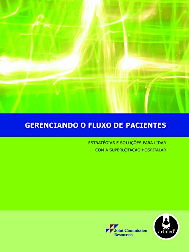 Livro PDF: Gerenciando o Fluxo de Pacientes: Estratégias e Soluções para Lidar com a Superlotação Hospitalar
