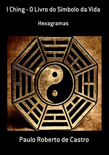 Livro PDF: I Ching – O Livro Do Símbolo Da Vida