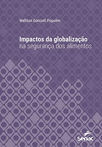 Livro PDF: Impactos da globalização na segurança dos alimentos (Série Universitária)