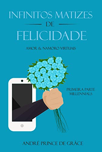 Livro PDF: Infinitoz Matizes de Felicidade [Brazil Version]