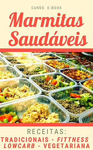 Livro PDF: Marmitas Saudáveis Fitness (Curso E-book): Alimentação saudável para mudar sua vida