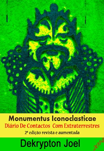 Livro PDF: Monumentus Iconoclastica – Diario de Contactos Extraterrestres