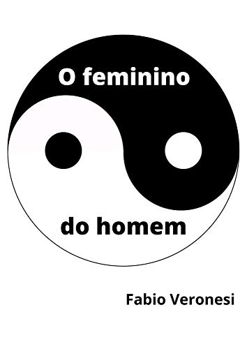 Livro PDF O Feminino do Homem (MEN – Machismo Entre Nós Livro 3)